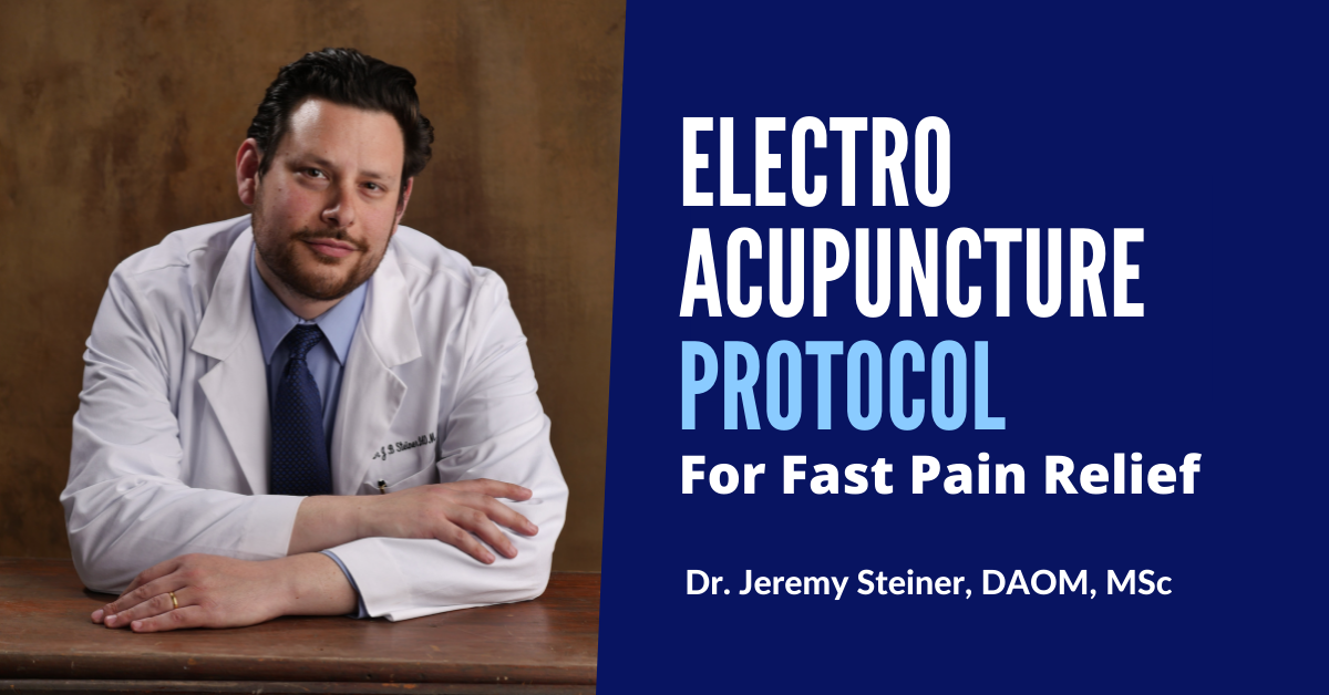 Electro Acupuncture Pain Protocols For Fast Relief